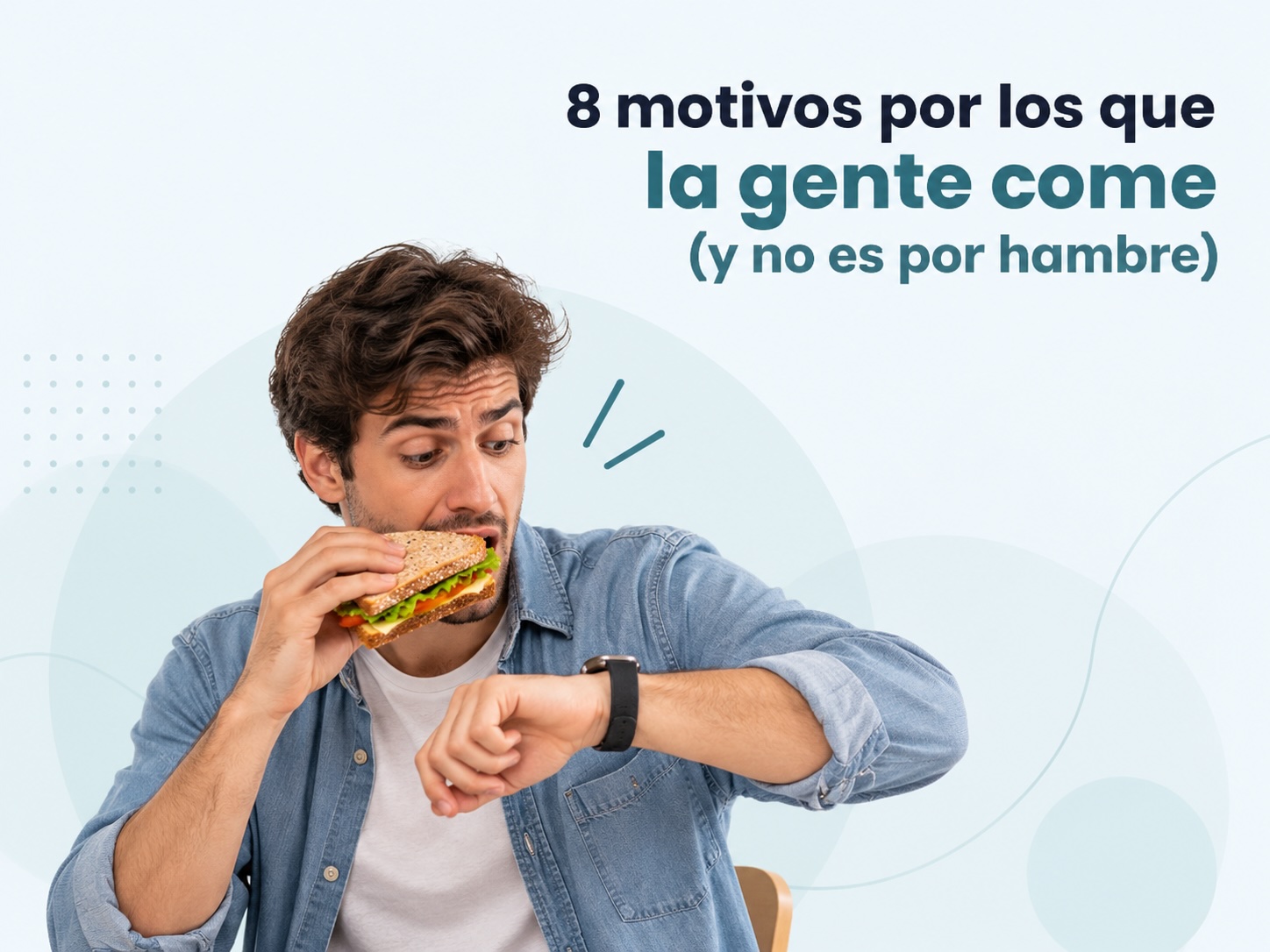 8 motivos por los que la gente come (y no es por hambre)