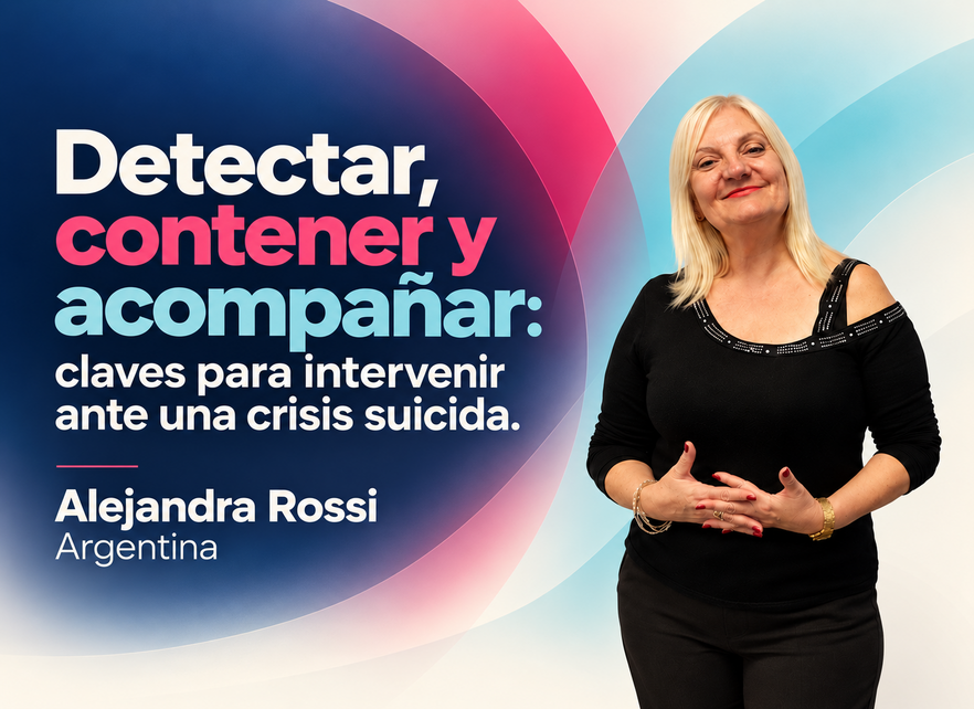 Alejandra Rossi explica cómo detectar, contener y acompañar una crisis suicida